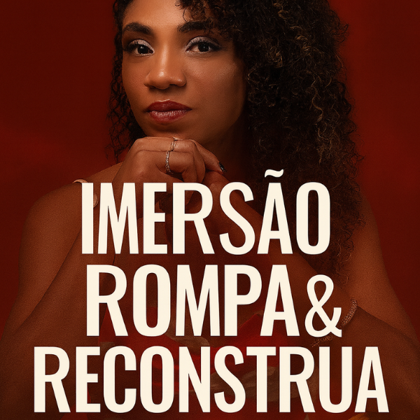 Imersão Rompa & Reconstrua - Cryslayne Rocha | Hotmart