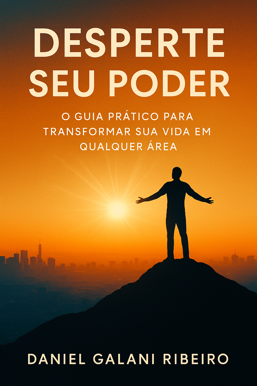 Desperte Seu Poder: O Guia Prático Para Transformar Sua Vida em ...