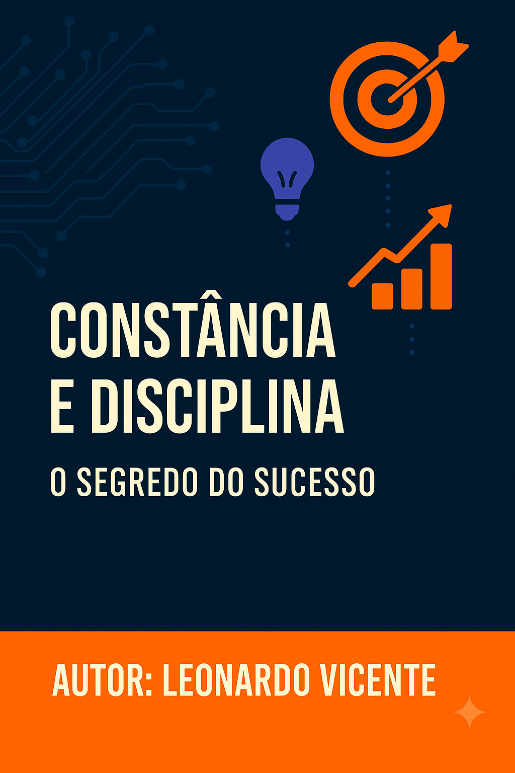 Constância e Disciplina: O Segredo do Sucesso - Click para o Sucess...