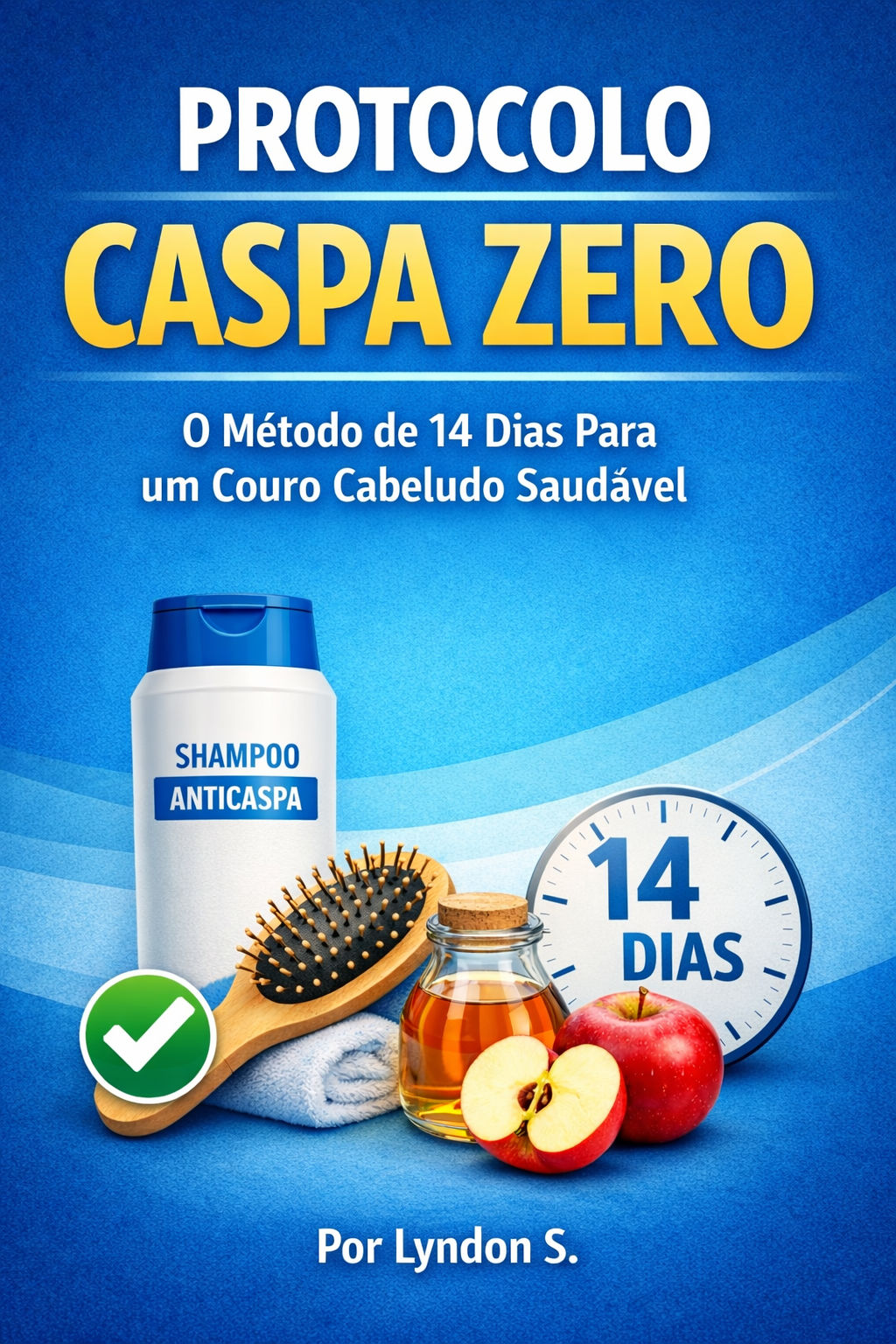 PROTOCOLO CASPA ZERO O Método de 14 Dias Para um Couro Cabeludo Saudável
