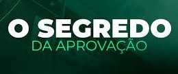 O SEGREDO DA APROVAÇÃO EM CONCURSOS PÚBLICOS