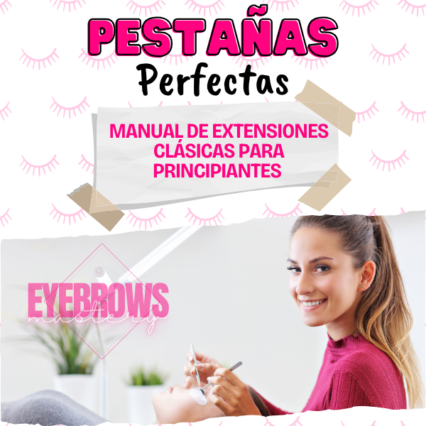 PESTAÑAS PERFECTAS - Manual de Extensiones Clásicas para principian...