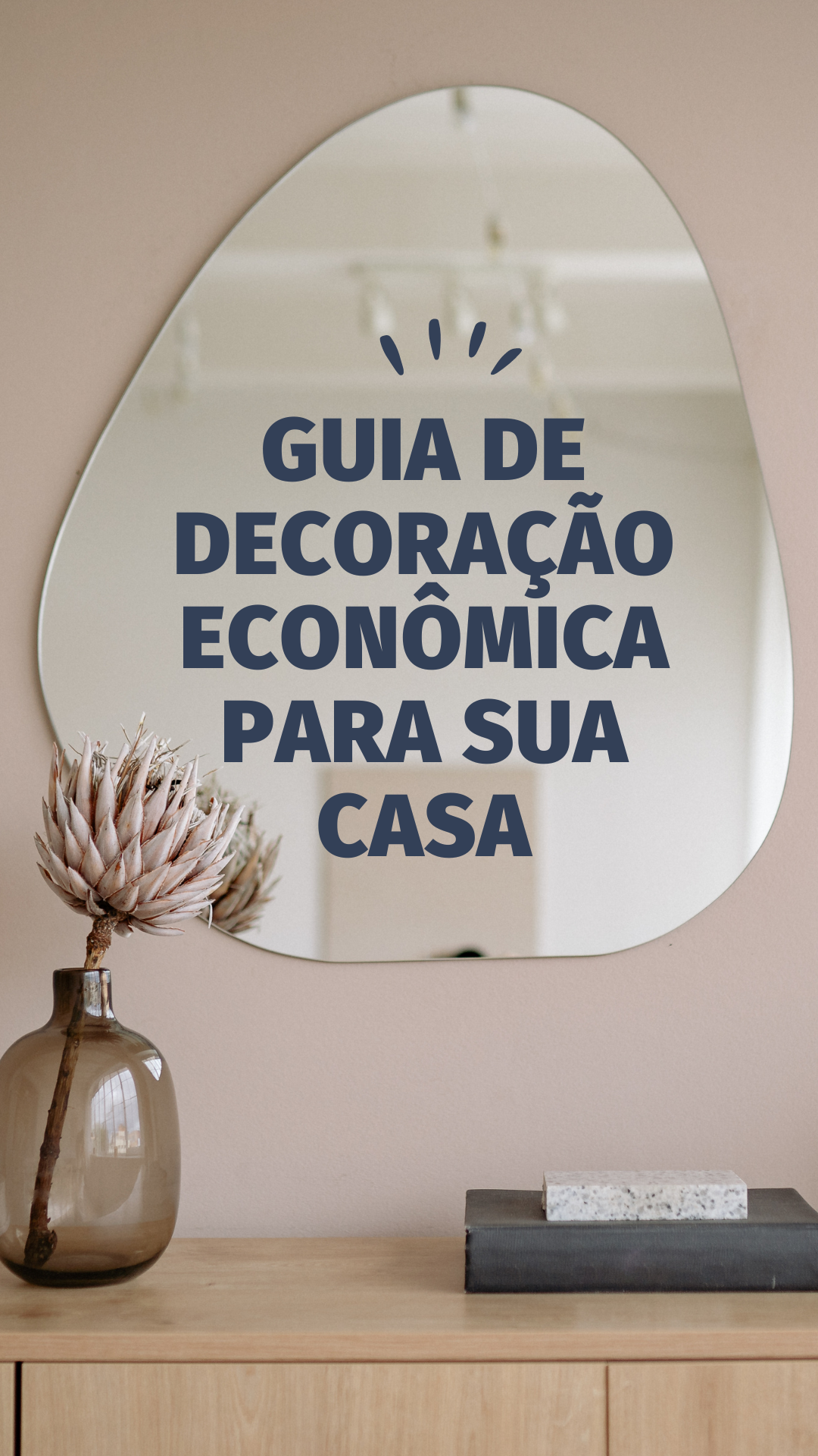 Guia de Decoração Econômica para sua Casa - Caroline Rocha Silva