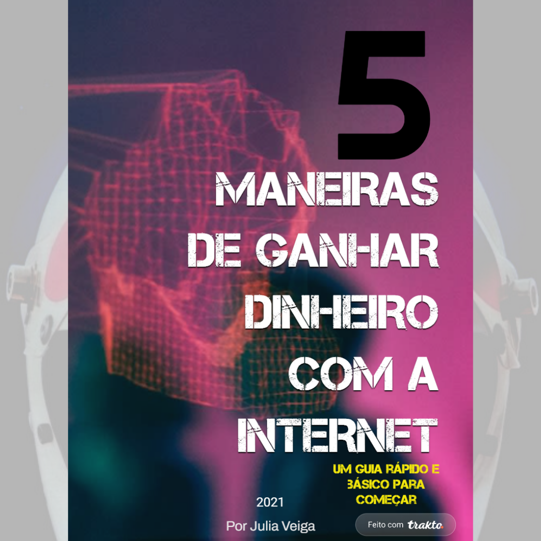 5 maneiras de ganhar dinheiro com a internet