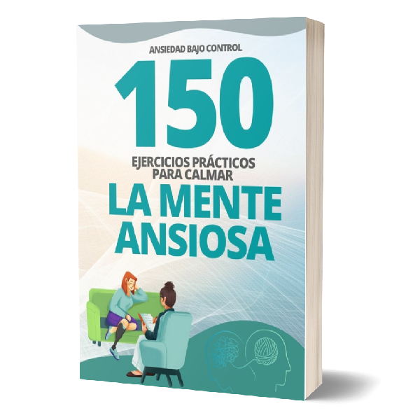 Ansiedad Bajo Control: 150 Ejercicios Prácticos para Calmar Tu Mente ...
