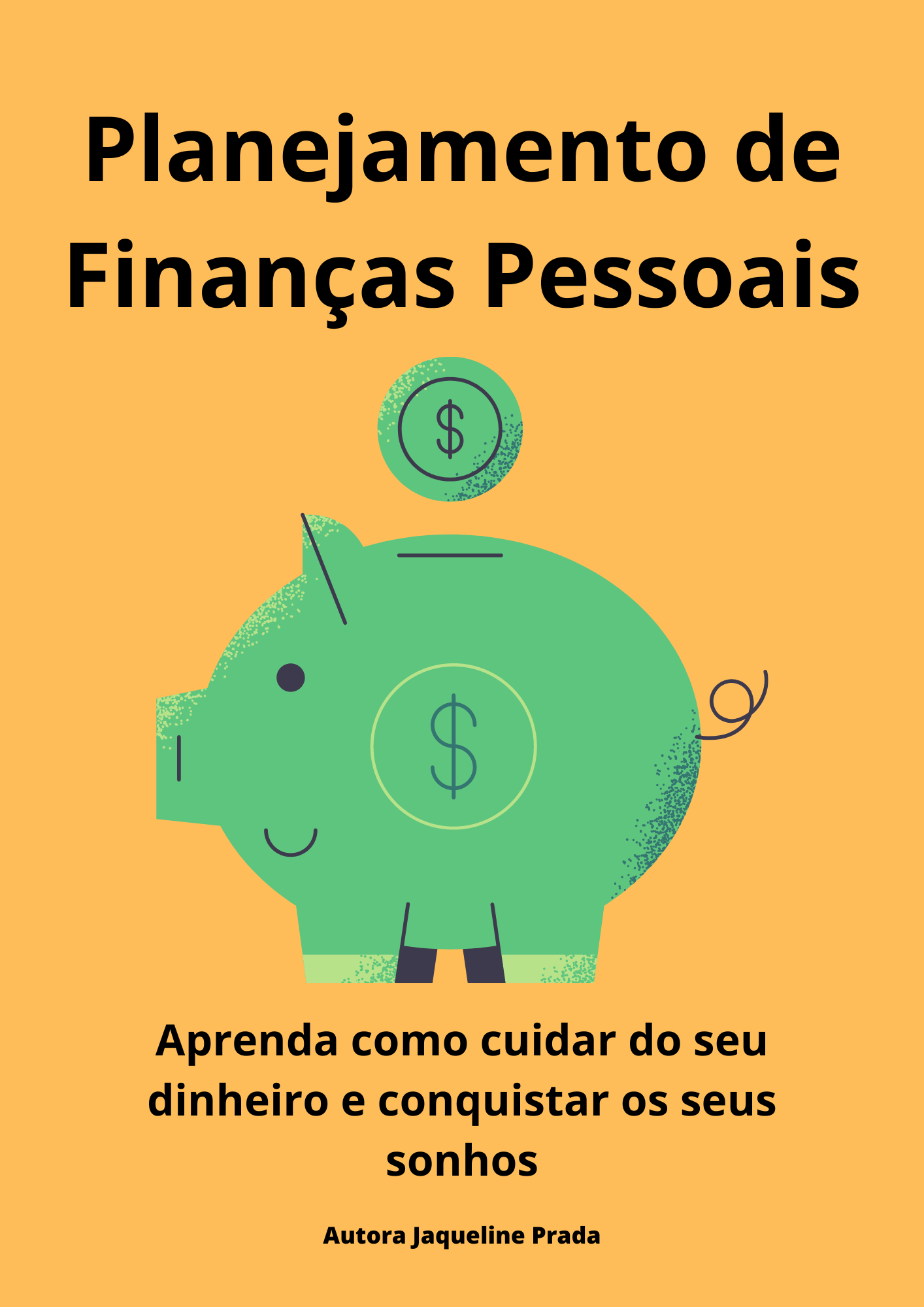 Planejamento de Finanças Pessoais - Aprenda a cuidar do seu dinheiro e ...