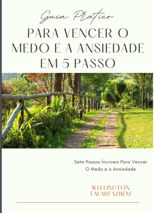 Cinco Passos Para Vencer a Ansiedade e o Medo