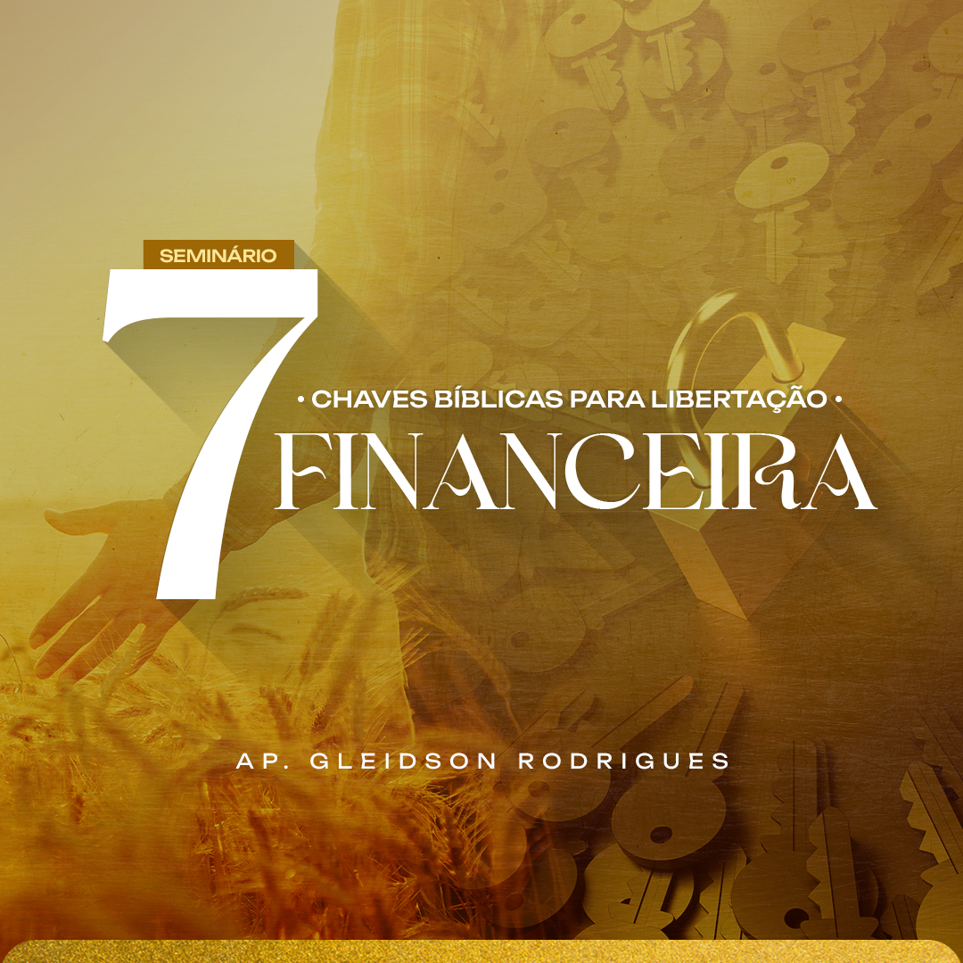 semin-rio-7-chaves-b-blicas-para-liberta-o-financeira-17-a-21-de-junho