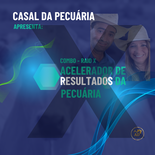 Combo Acelerador de Resultados - Raio X da Pecuária - Casal da Pecu...