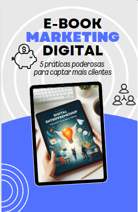 5 Práticas Poderosas para Atrair Mais Clientes no Marketing Digital...