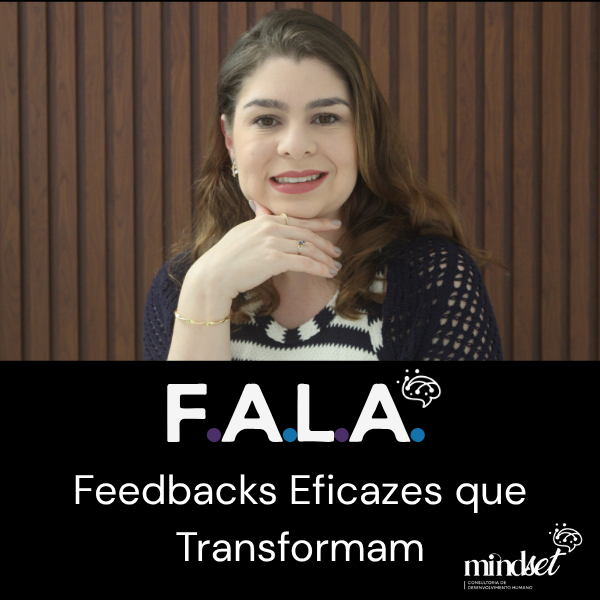 F.A.L.A. - Feedbacks Eficazes que Transformam - Natália Oliveira