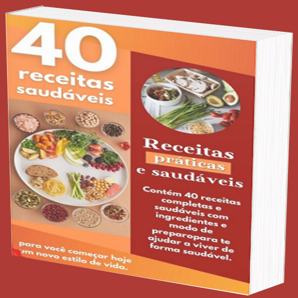 40 Receitas Saud veis E Pr ticas Para O Dia A Dia 40-receitas-saud-veis-e-pr-ticas-para-o-dia-a-dia