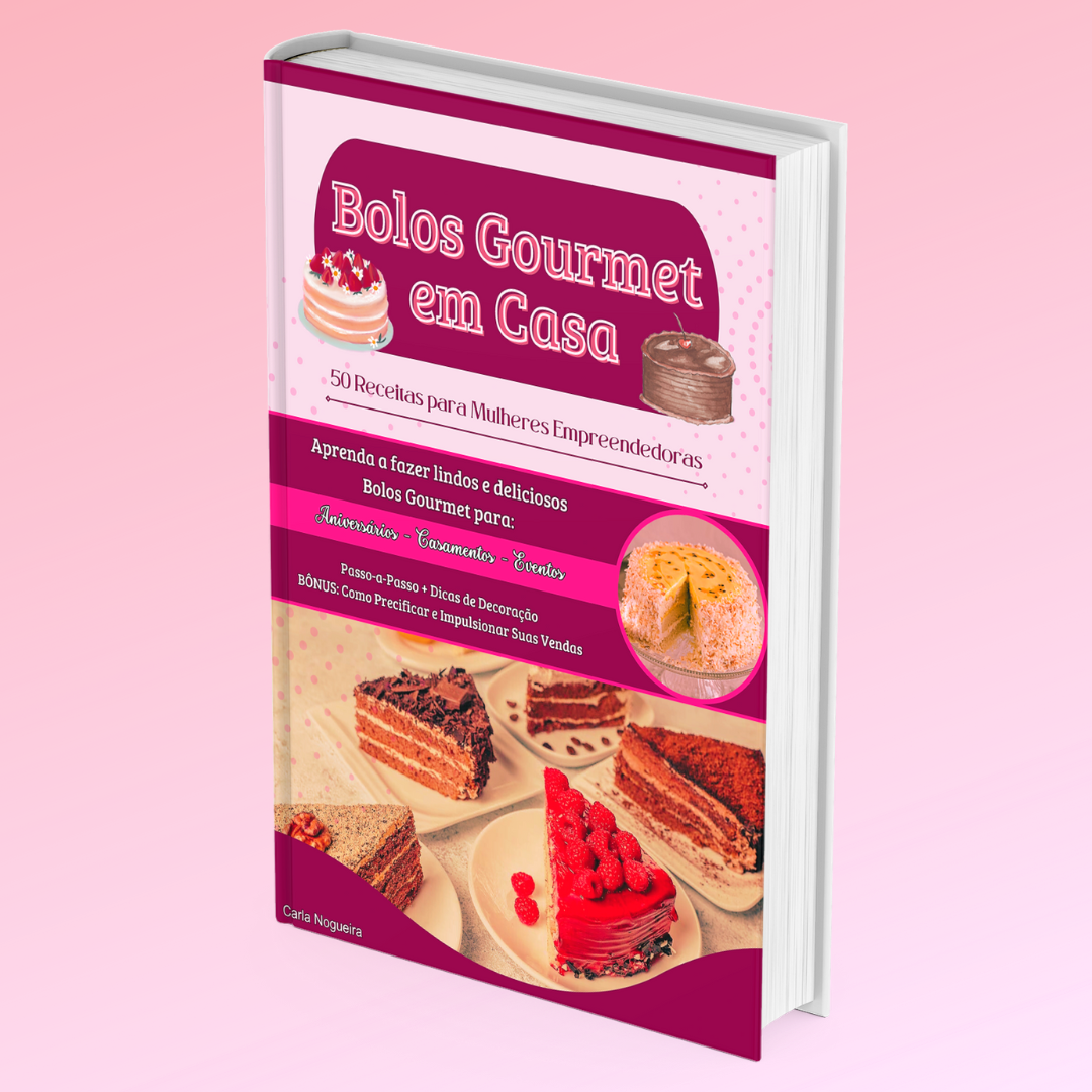 Imagem de capa para o Ebook Bolos Gourmet em Casa: 50 Receitas para Mulheres Empreendedoras