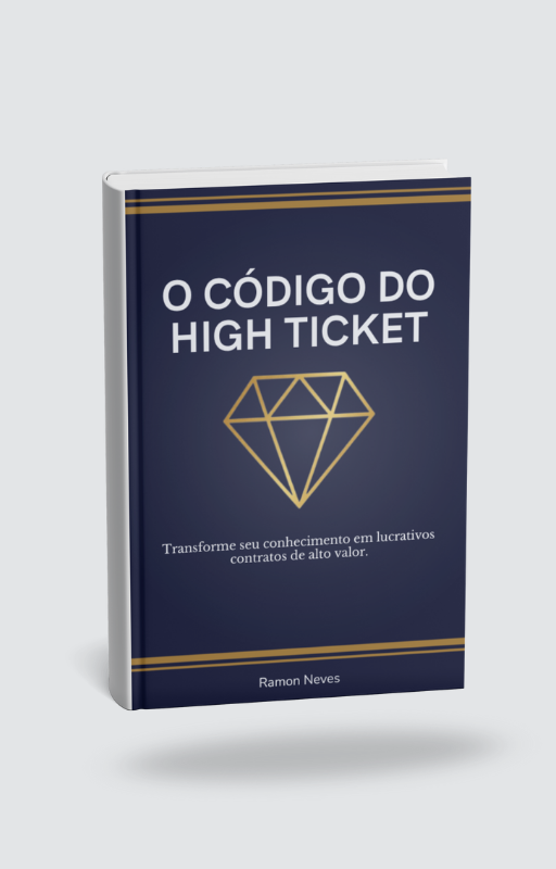 O CÓDIGO DO HIGH TICKET