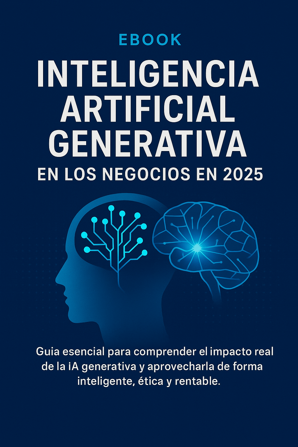 Inteligencia artificial generativa en los negocios en 2025 ebook co...