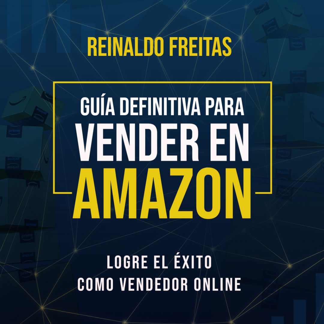 Guía Definitiva para vender en Amazon - Reinaldo Freitas | Hotmart