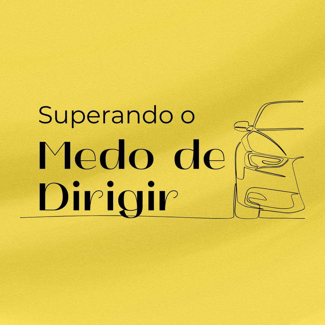 Superando o Medo de Dirigir - Wainer Psicologia | Hotmart
