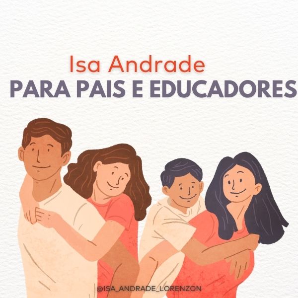 Isa Andrade para Pais e Educadores - Isabelle Lorenzon Andrade | Ho...