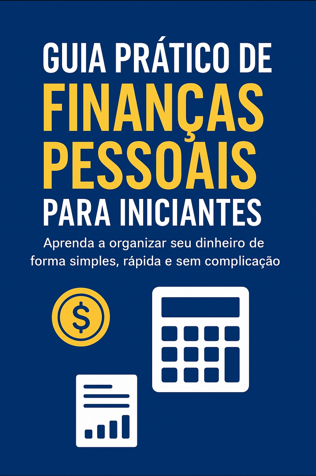 Guia Prático de Finanças Pessoais para Iniciantes — Como Organizar Seu ...