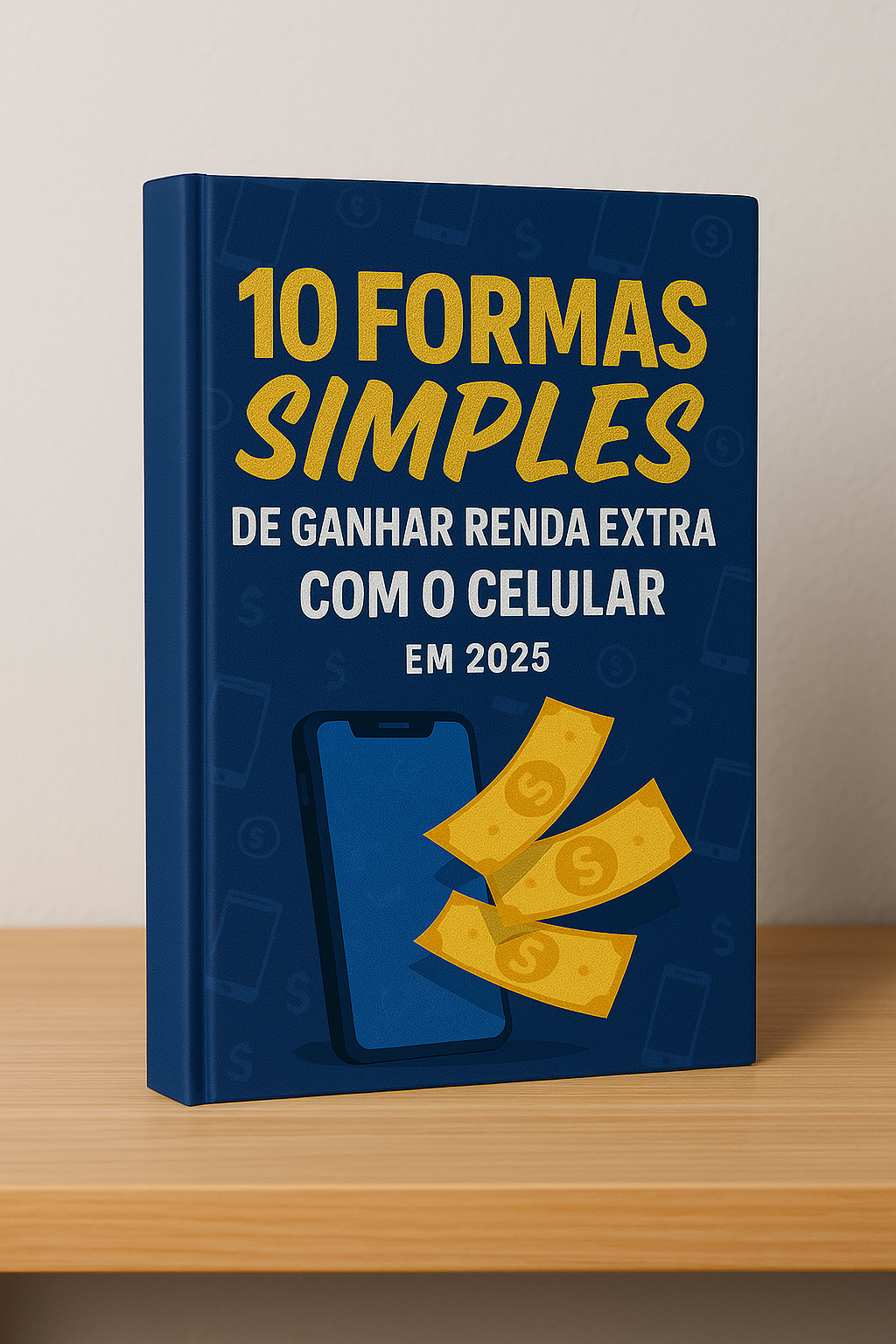 10 FORMAS SIMPLES DE GANHAR RENDA EXTRA COM O CELULAR EM 2025