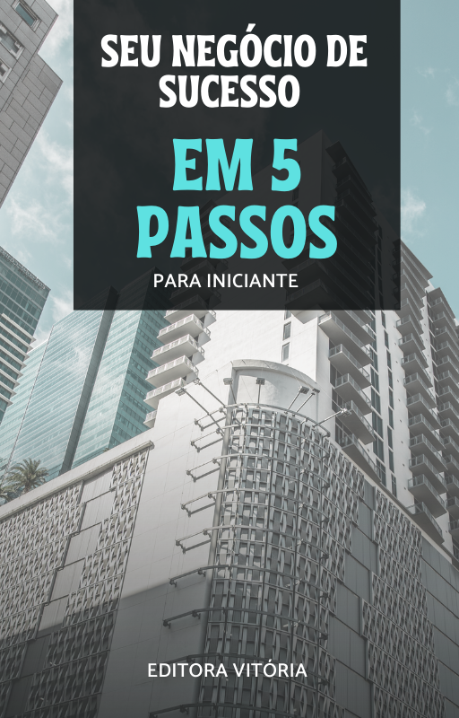 5 Passos para Iniciar um Negócio de Sucesso - Vitória Gabriela | Ho...