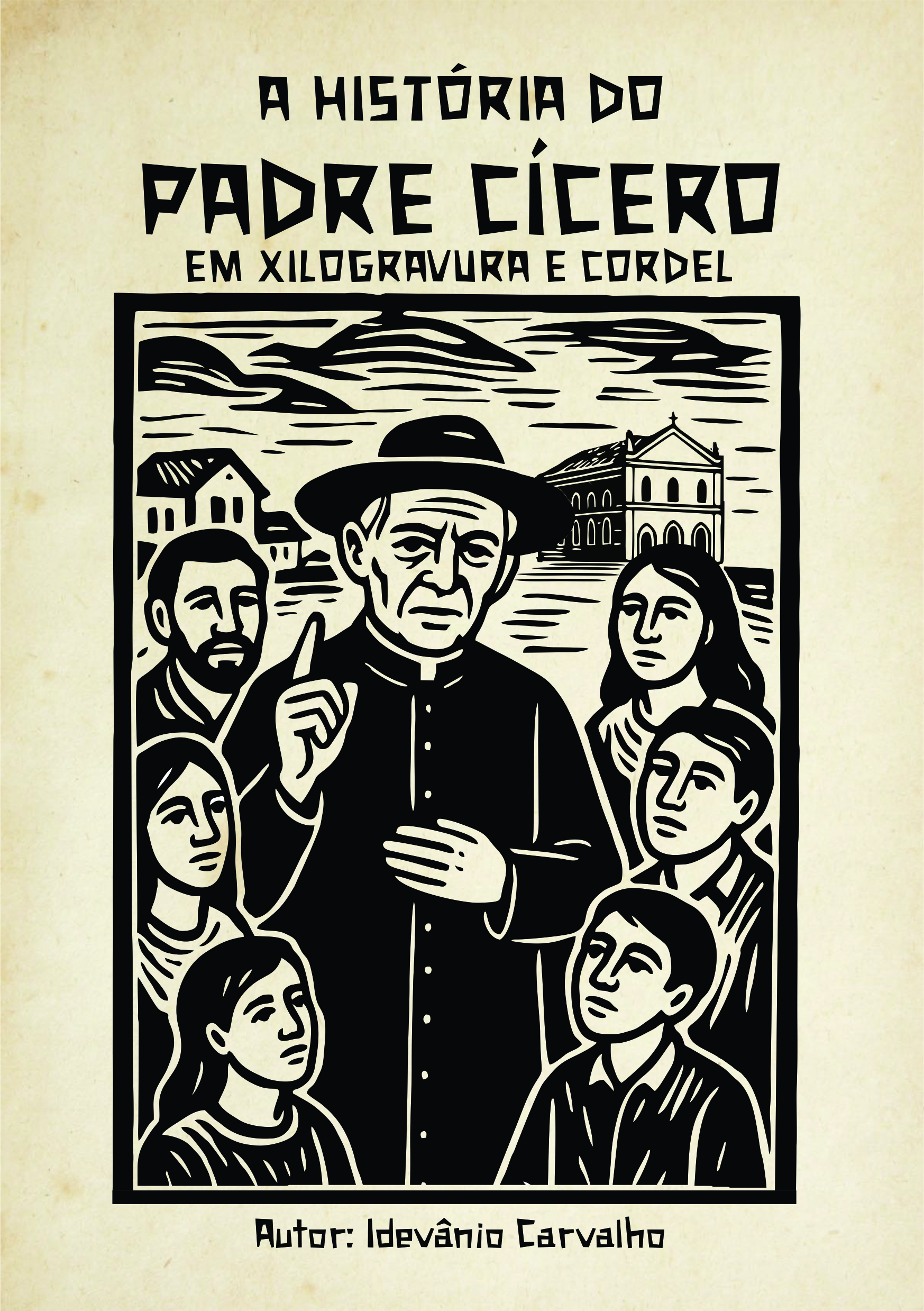 LIVRO - A HISTÓRIA DO PADRE CÍCERO EM XILOGRAVURA E CORDEL + REVIST...