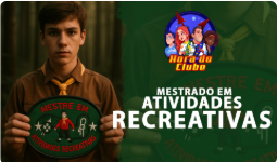 Mestrado em Atividades Recreativas Desbravadores - Especialidade Ho...