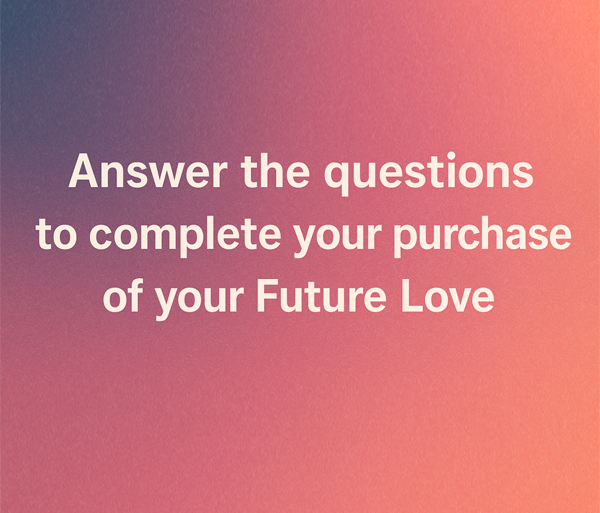 Answer One Question To Continuecontinue Button Click continue and answer 6 questions to complete your purchase.