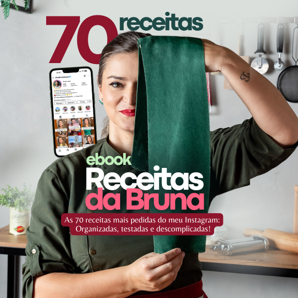 Receitas Da Bruna As 70 Receitas Mais Pedidas Do Meu Instagram receitas-da-bruna-as-70-receitas-mais-pedidas-do-meu-instagram