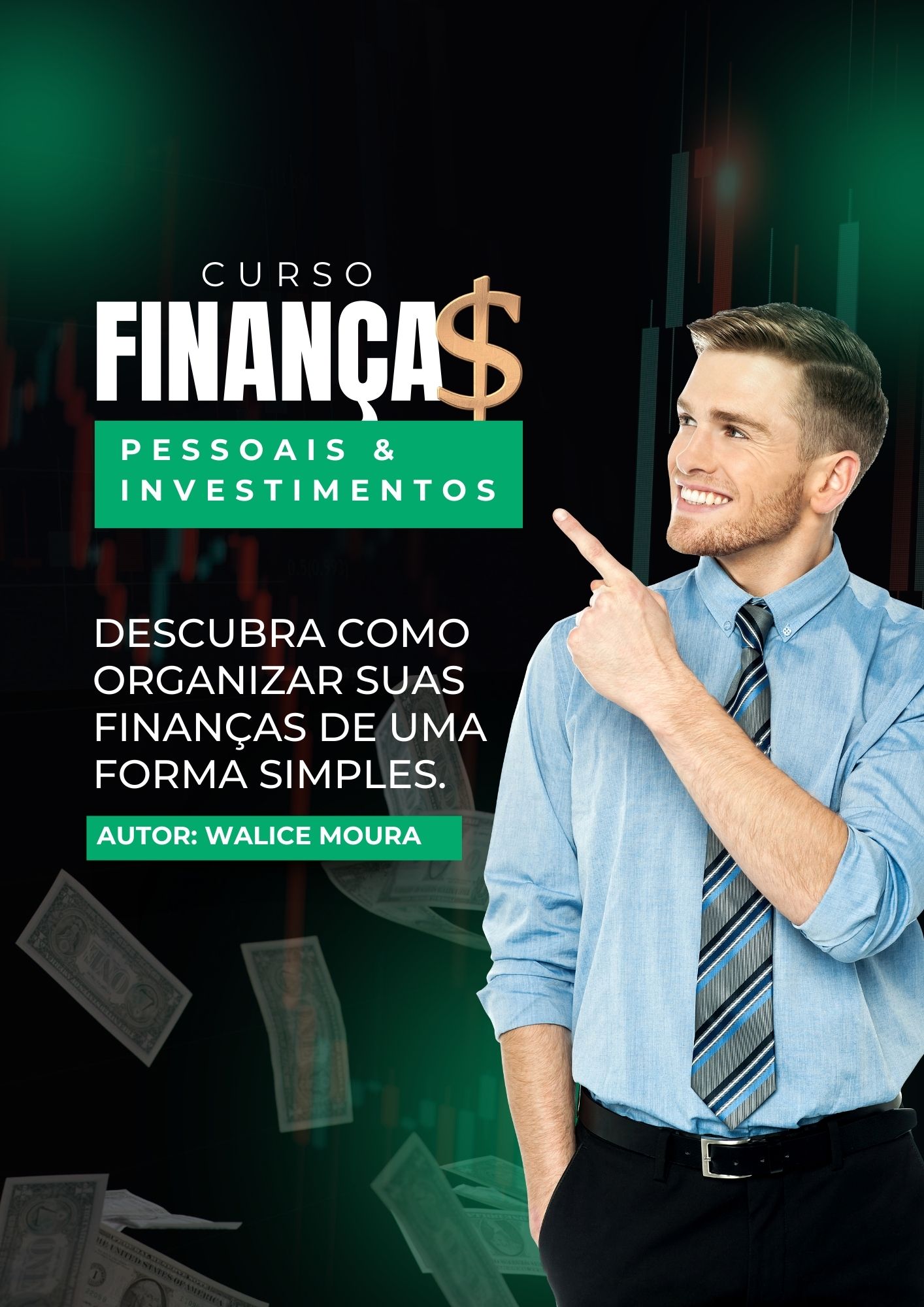 Da Teoria à Prática: Aprenda a Gerenciar seu Dinheiro e Investir co...