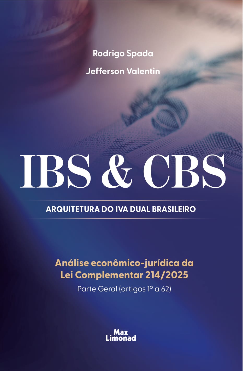 Versão Física | IBS & CBS | Arquitetura do IVA Dual Brasileiro