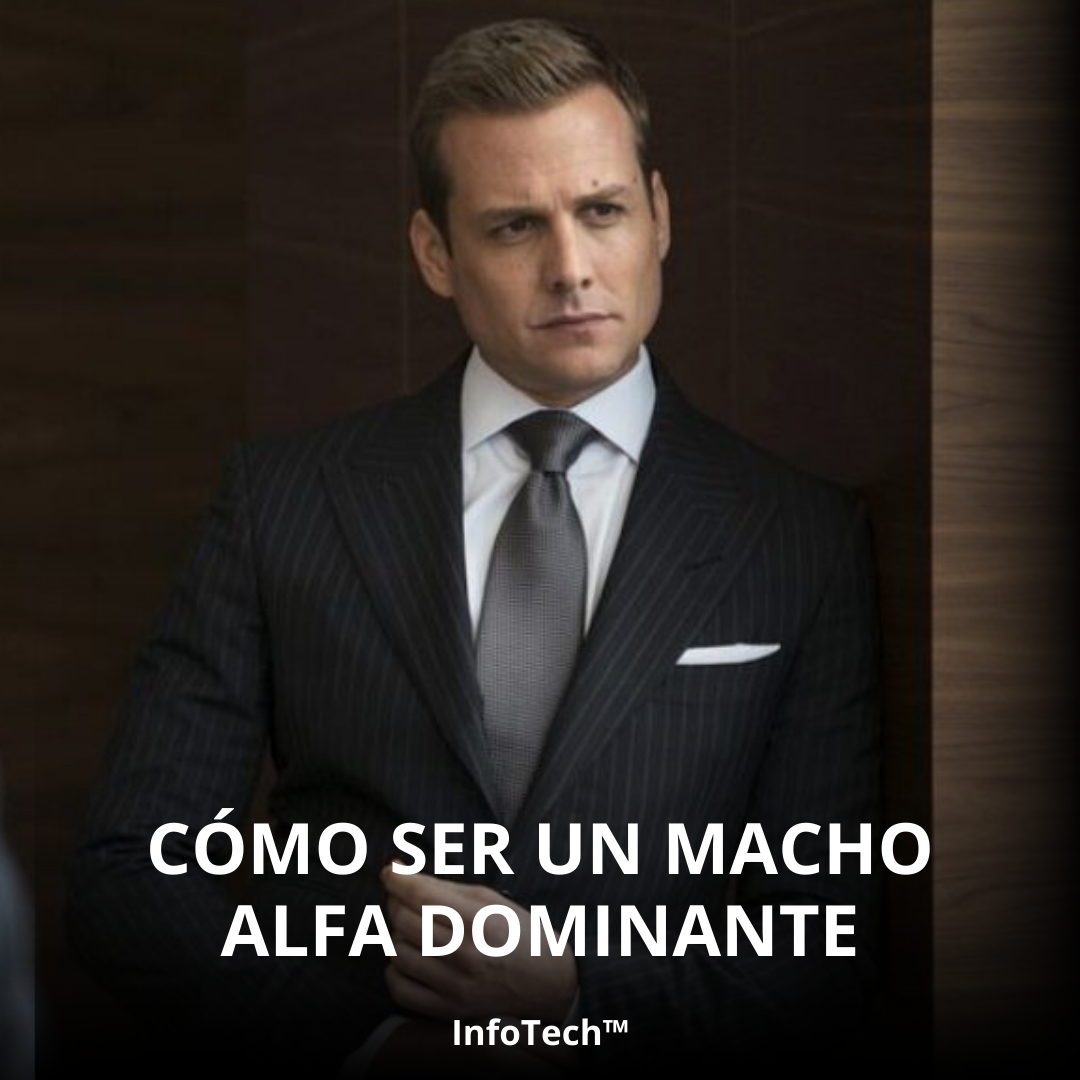 Cómo ser un Macho Alfa Dominante InfoTech™ Hotmart