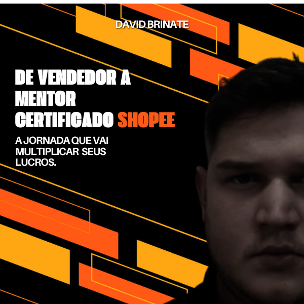 De Vendedor a Mentor Certificado Shopee: A Jornada que vai multiplicar seus lucros.