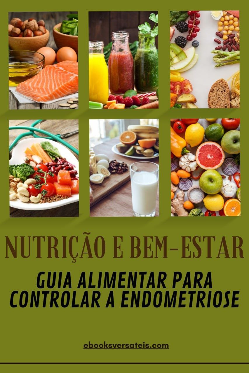 Melhore a endometriose através da alimentação. - Nailla Kelly Garci...
