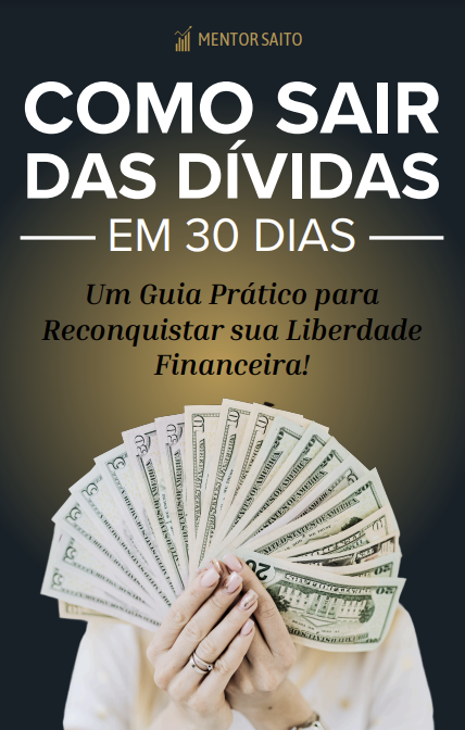 Como Sair das Dívidas em 30 Dias: Um Guia Prático para Reconquistar sua Liberdade Financeira - Ebook