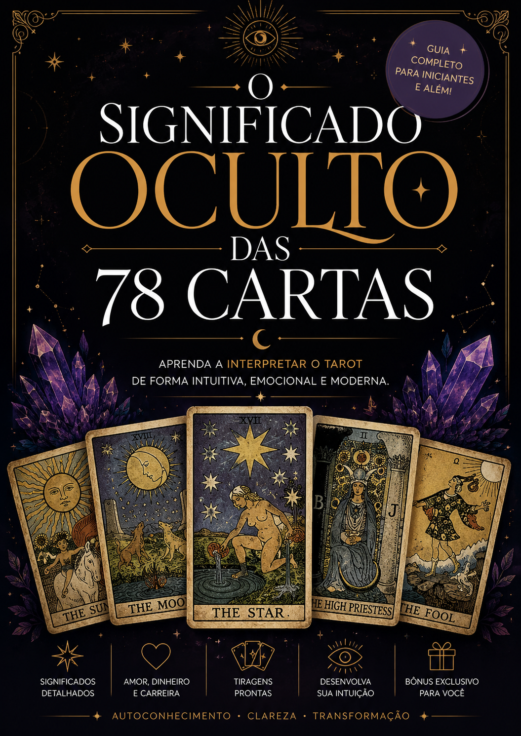 O Significado Oculto das 78 Cartas: Aprenda a interpretar o Tarot d...