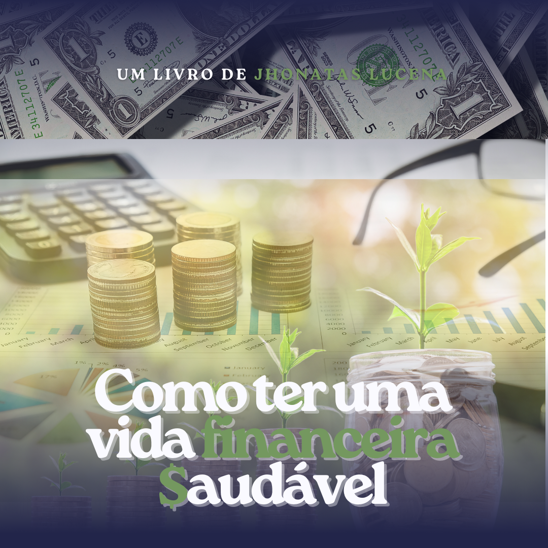 Como ter uma vida financeira saudável