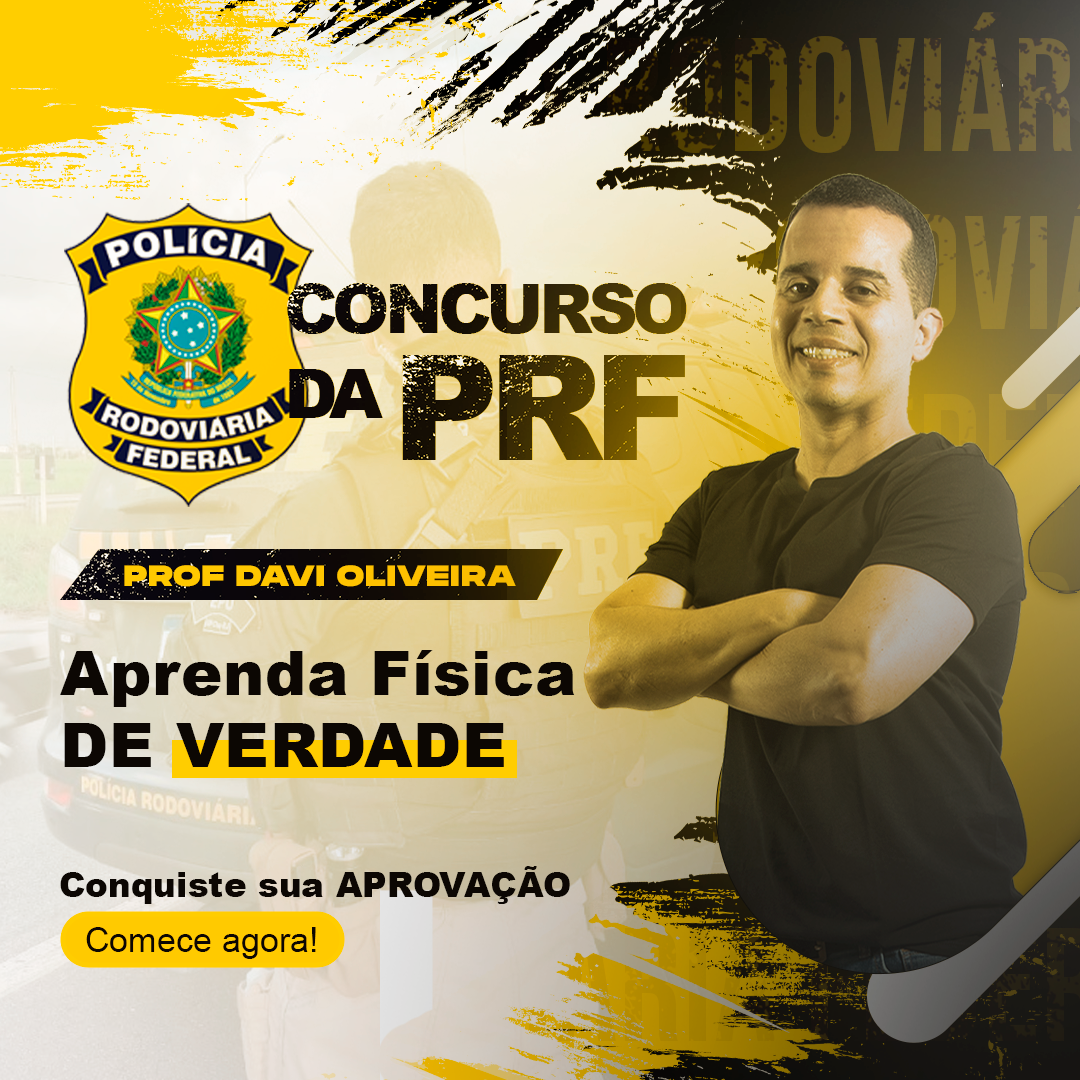 Curso de Física para PRF - Prof. Davi Oliveira | Hotmart