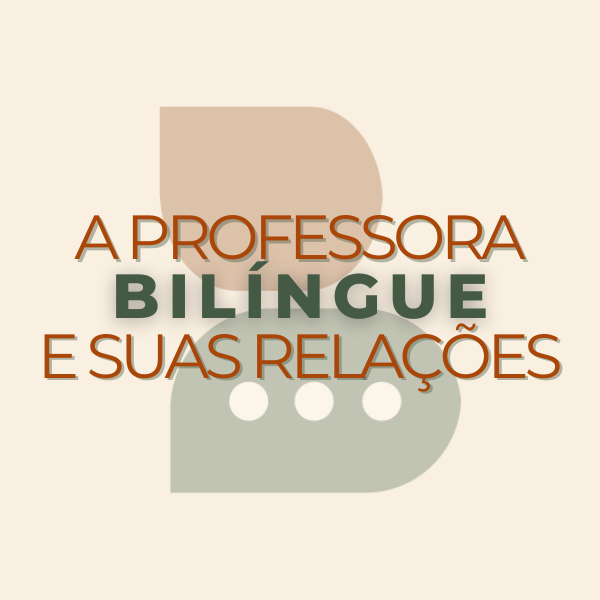 Imagem de capa para o Curso online A professora bilíngue e suas relações