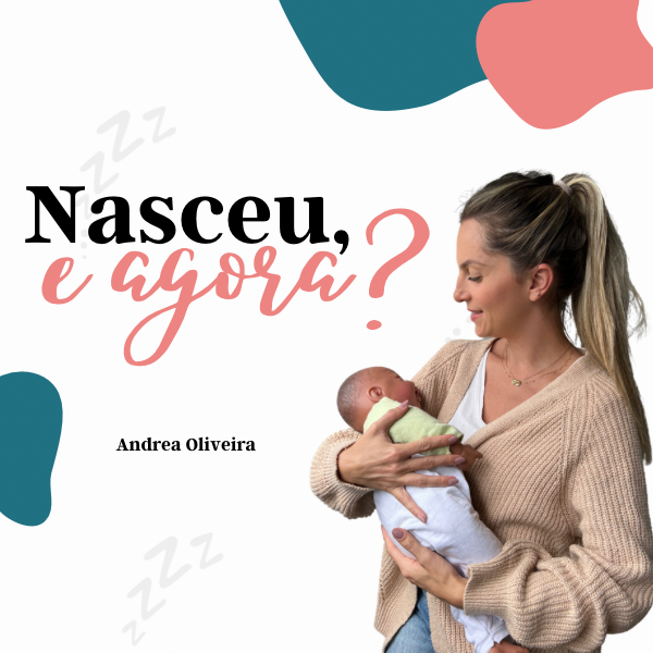 Nasceu, e agora? Ebook sobre rotina e sono de recém-nascidos - Andr...