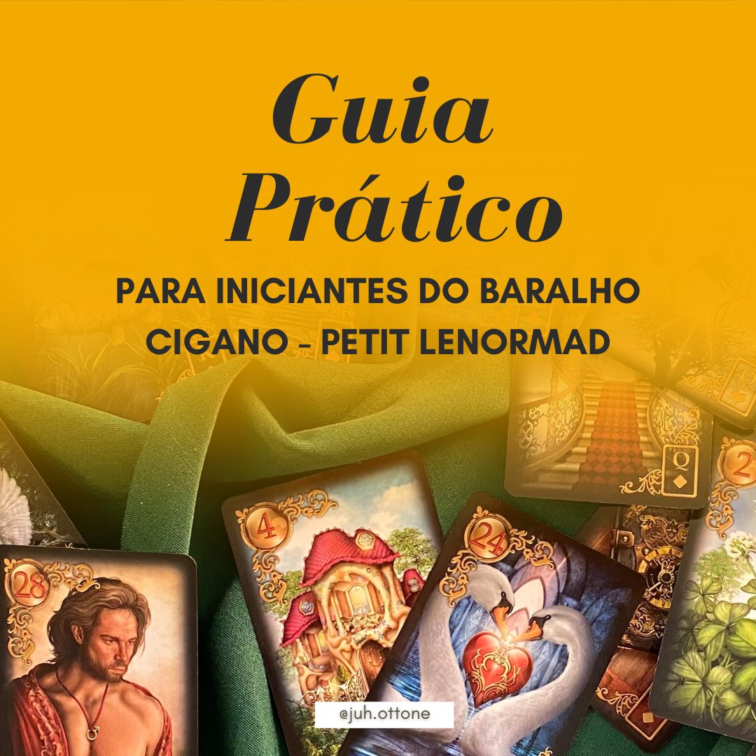 GUIA PRÁTICO PARA INICIANTES DO BARALHO CIGANO (Petit Lenormand)