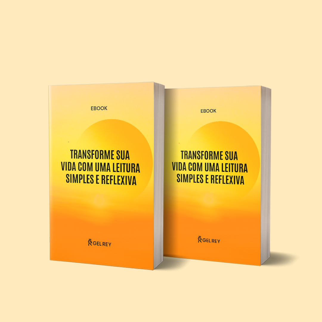EBOOK - TRANSFORME SUA VIDA COM UMA LEITURA SIMPLES E REFLEXIVA - G...