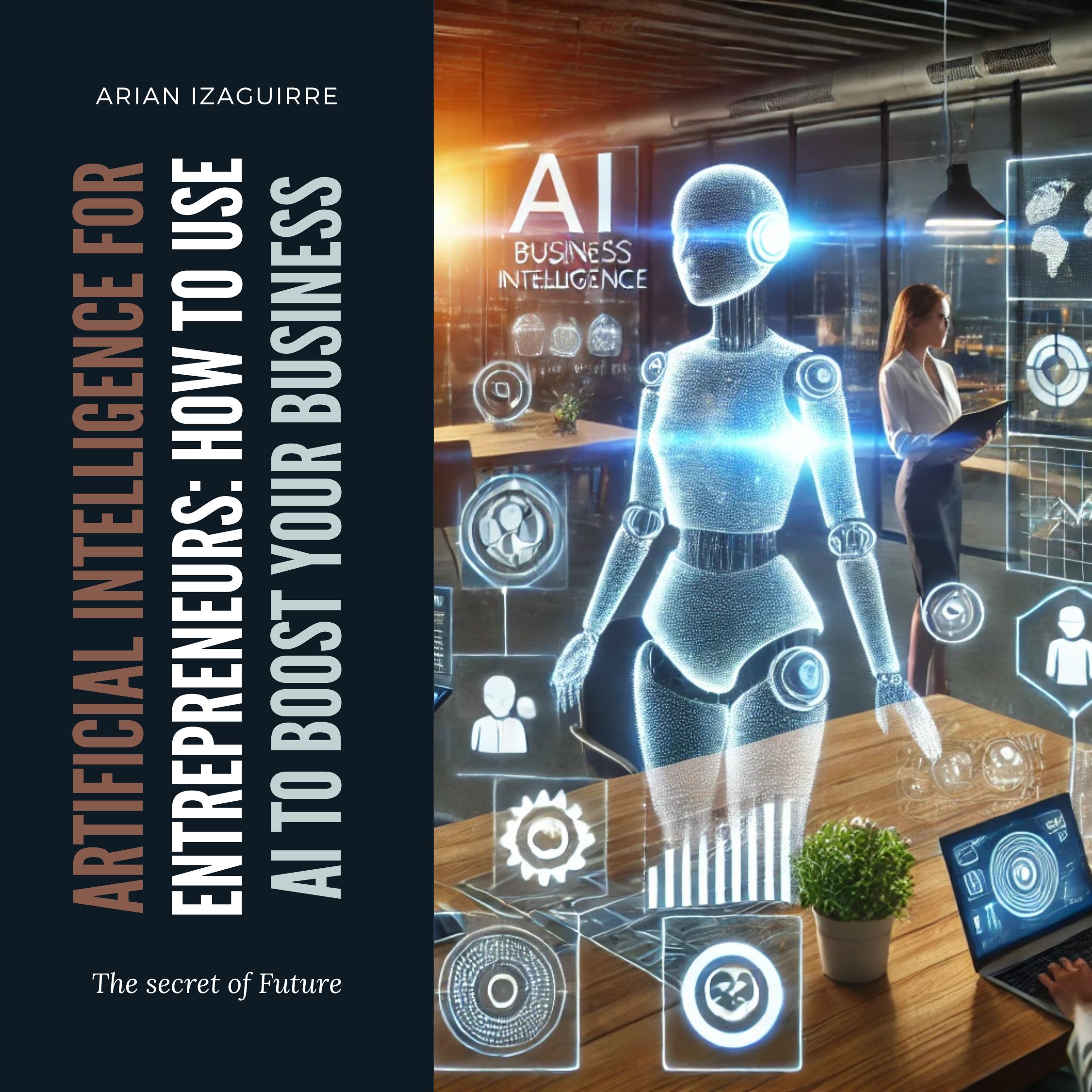 View of Artificial Intelligence for Entrepreneurs: How to Use AI to Boost Your ...