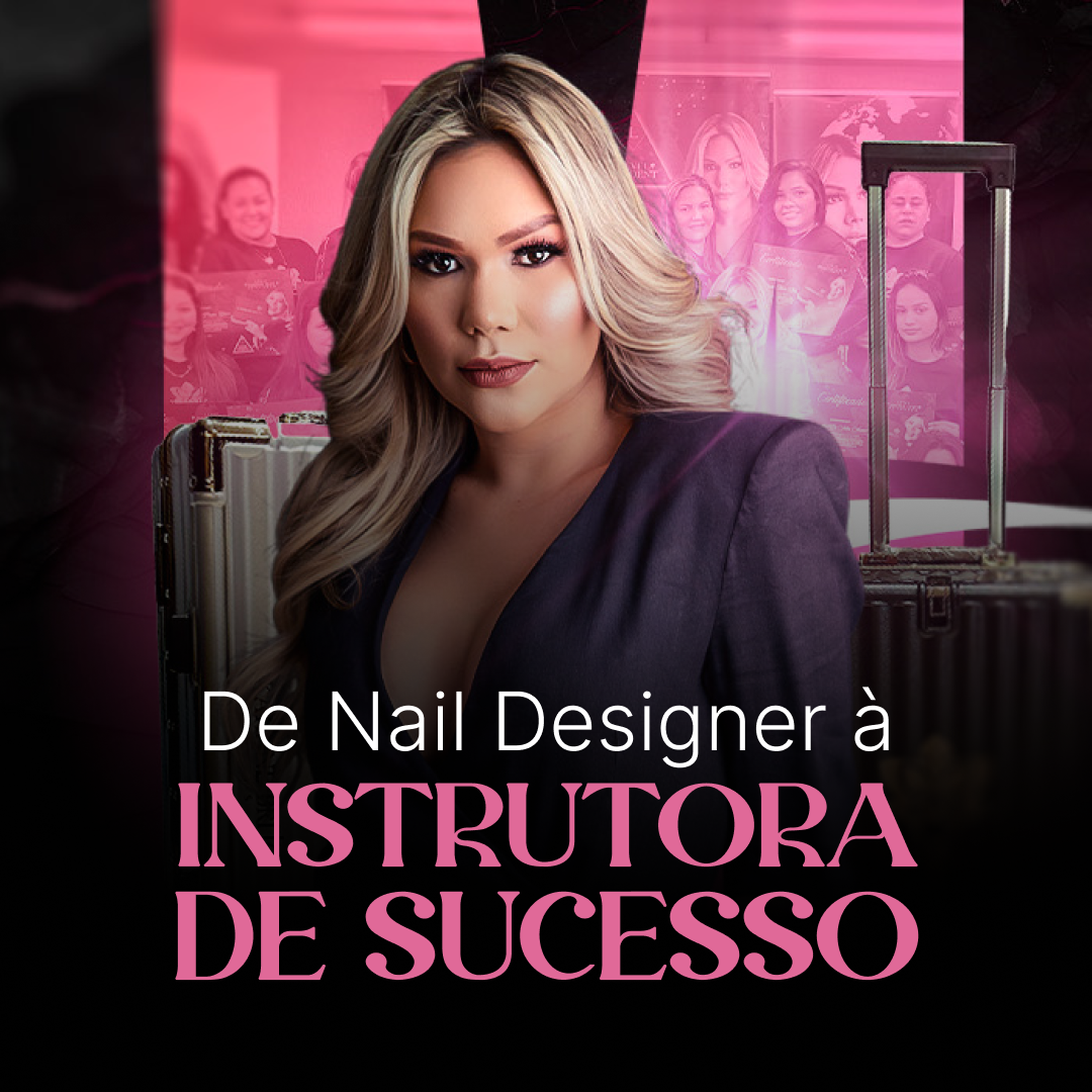 de-nail-designer-a-instrutora-de-sucesso