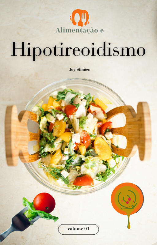Hipotireoidismo e Alimentação - Joyce da Conceição Lopes Simões