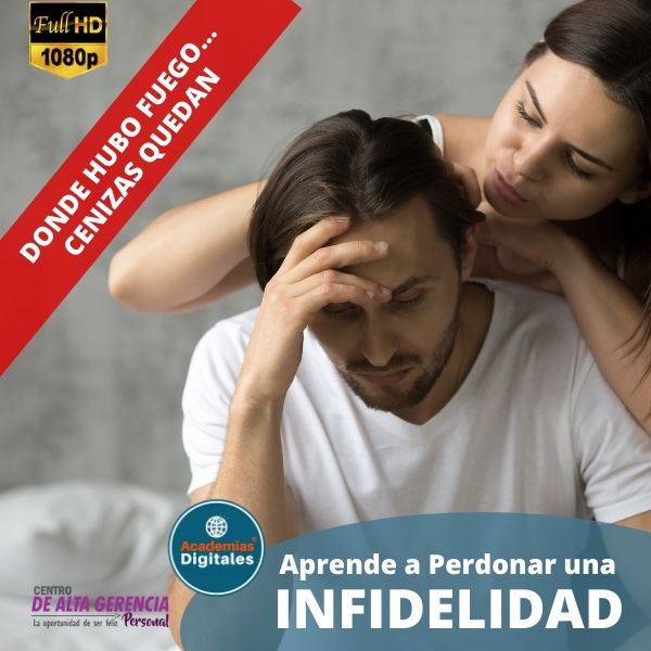 APRENDE A PERDONAR UNA INFIDELIDAD. ( ¡ DONDE HUBO FUEGO … CENIZAS QUEDAN ! )