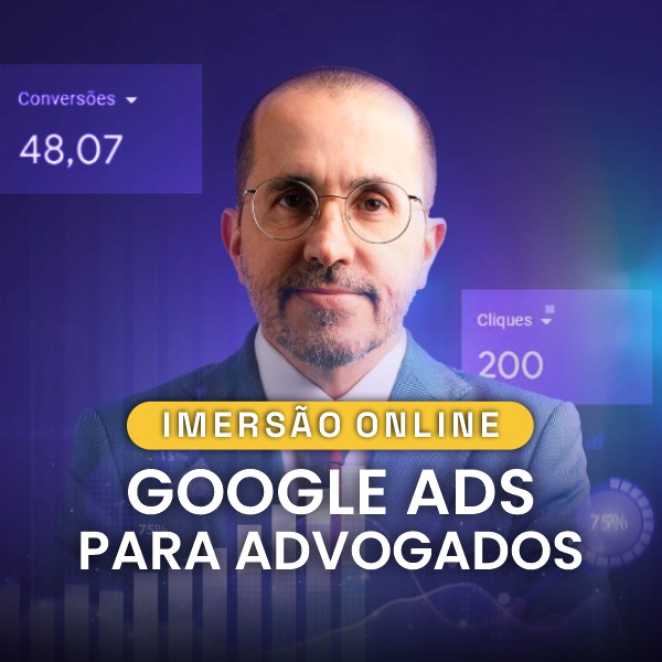 IMERSÃO ONLINE: GOOGLE ADS PARA ADVOGADOS - O Futuro da Advocacia c...