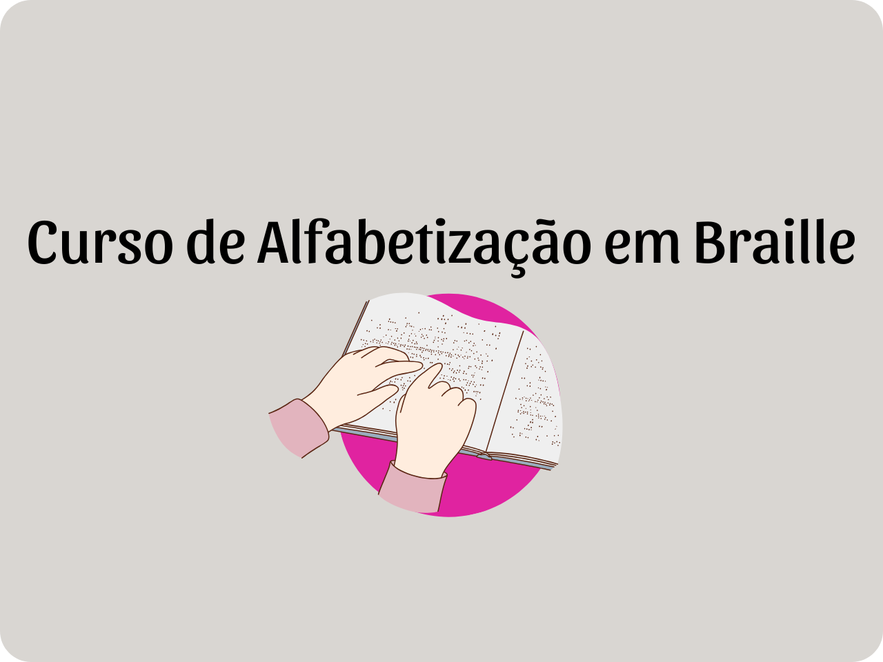 Curso de Alfabetização em Braille