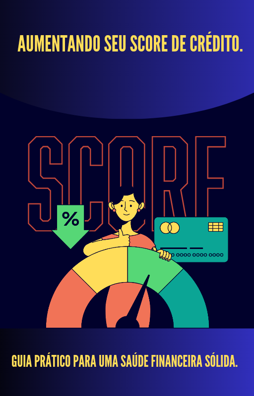 Aumentando seu Score de Crédito