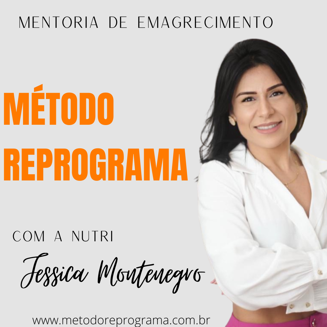 Mentoria para Emagrecimento - Método Reprograma da Nutri Jessica Montenegro